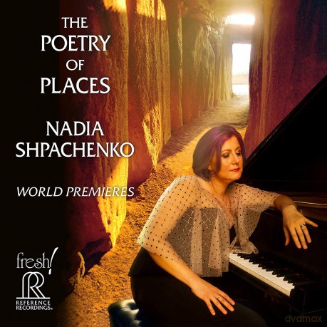 Nadia Shpachenko: Nadia Shpachenko: The Poetry Of Places [CD]