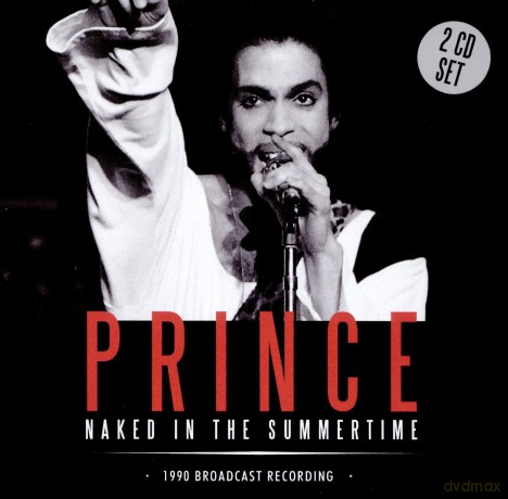 Prince: Naked In The Summertime - 1990 Broadcast [2CD]