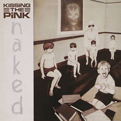 Kissing The Pink: Naked: Expanded Edition [CD]