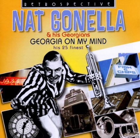 Nat Gonella: Nat Gonella. Georgia On My Mind [CD]