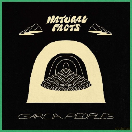 Garcia Peoples: Natural Facts [CD]