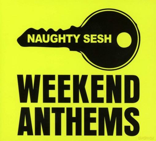 Naughty Sesh - Weekend Anthems [3CD]