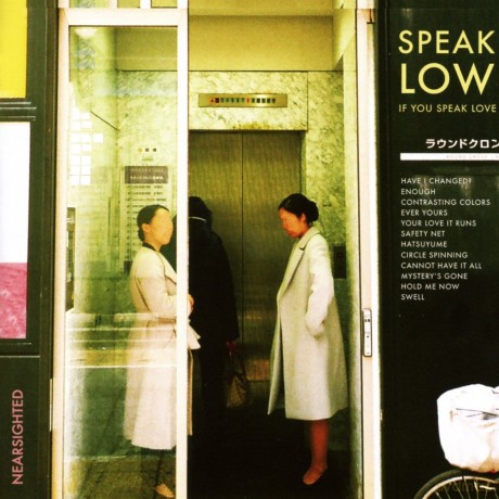 Speak Low If You Speak Love: Nearsighted [CD]