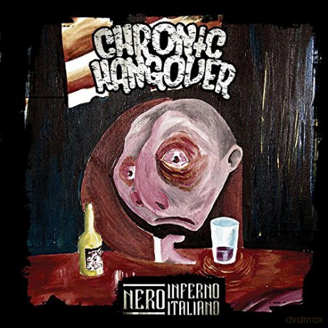 Chronic Hangover: Necro Inferno Italiano [CD]
