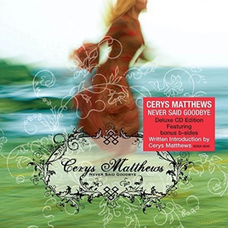 Cerys Matthews: Never Say Goodbye [3CD]