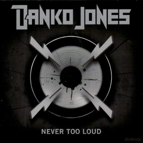 Danko Jones: Never Too Loud (Special Media Markt Edit.) [CD]