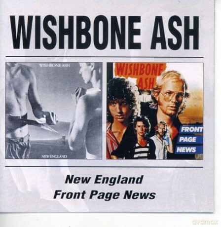 Wishbone Ash: New England / Front Page News [2CD]