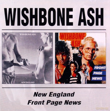Wishbone Ash: New England / Front Page News [2CD]