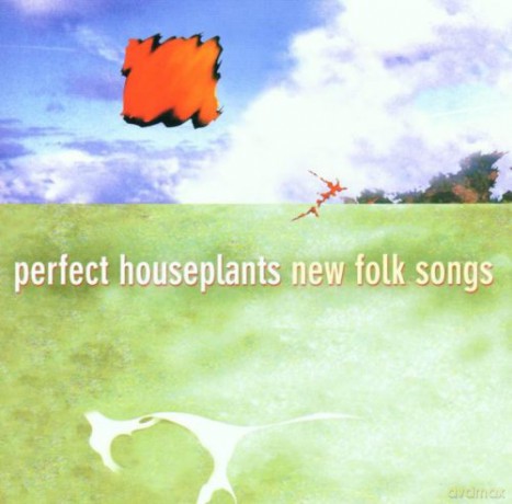 Perfect Houseplants: New Folk Songs [CD]