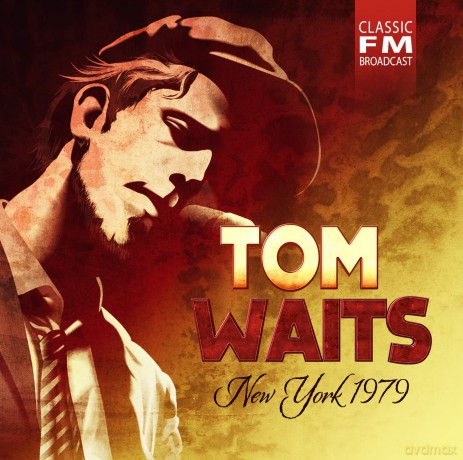 Tom Waits: New York 1979 [CD]