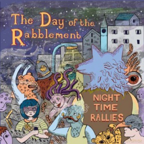 Day Of The Rabblement: Night Time Rallies [CD]