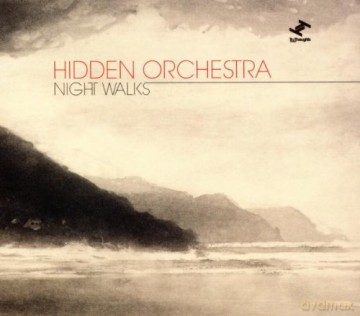 Hidden Orchestra: Night Walks [CD]