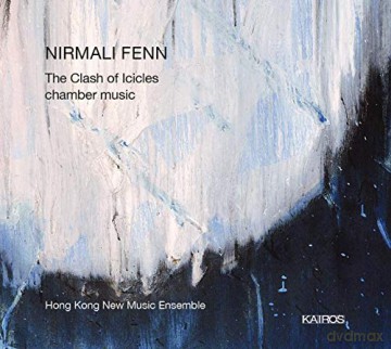 Hong Kong New Music: Nirmali Fenn: The Clash Of Icicles [CD]
