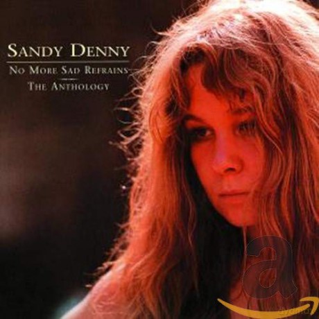 Sandy Denny: No More Sad Refrains - The Anthology [2CD]