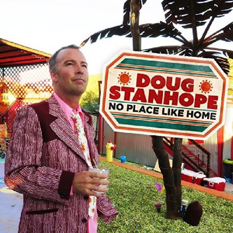 Doug Stanhope: No Place Like Home [CD]