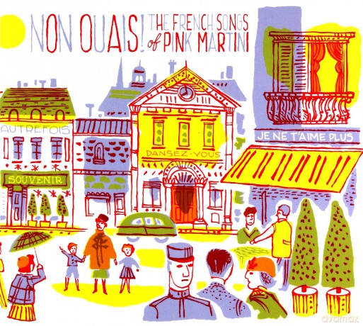 Pink Martini: Non Ouaia The French Songs [CD]