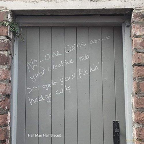 Half Man Half Biscuit: No-One Cares About Your Creative Hub So Get Your Fuckin Hedge Cut [CD]