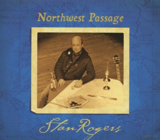 Stan Rogers: Northwest Passage [CD]