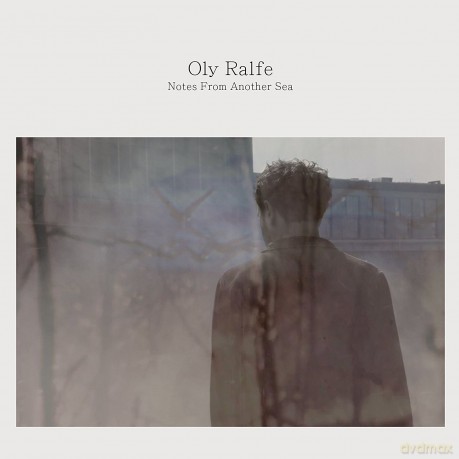 Oly Ralfe: Notes From Another Sea [CD]