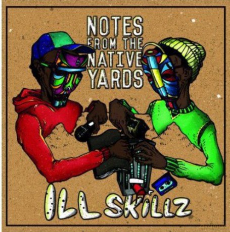Ill Skillz: Notes From The Native Yards [CD]