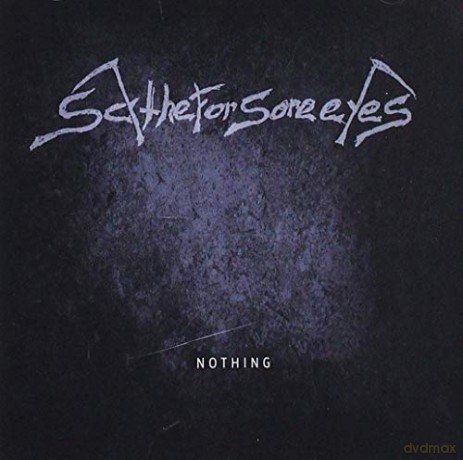 Scythe For Sore Eyes: Nothing [CD]