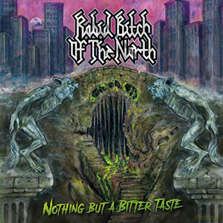 Rabid Bitch Of The North: Nothing But A Bitter Taste [Winyl]
