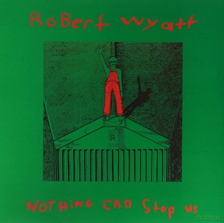 Robert Wyatt: Nothing Can Stop Us [Winyl]