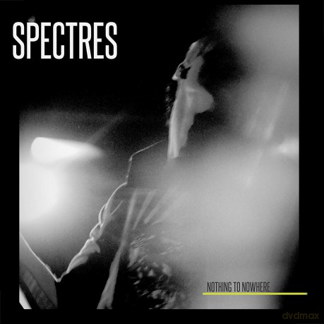 Spectres: Nothing To Nowhere [CD]