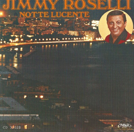 Jimmy Roselli: Notte Lucente [CD]