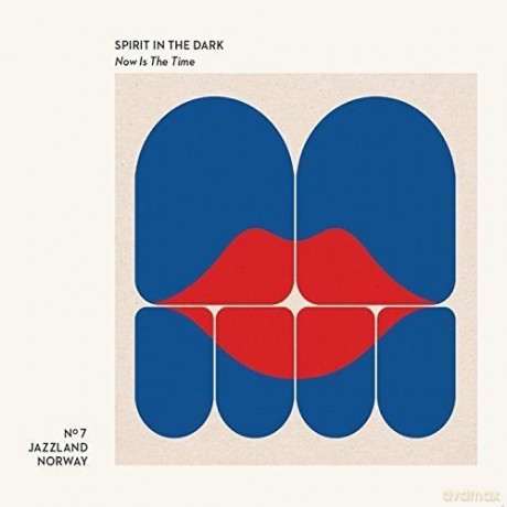 Spirit In The Dark: Now Is The Time [CD]