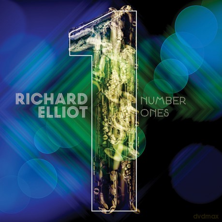Richard Elliot: Number Ones [CD]