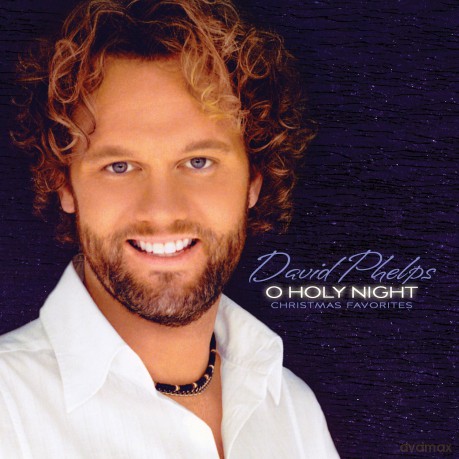 David Phelps: O Holy Night [CD]