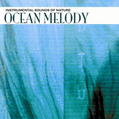 Instrumental Sounds Of Nature: Ocean Melody [CD]