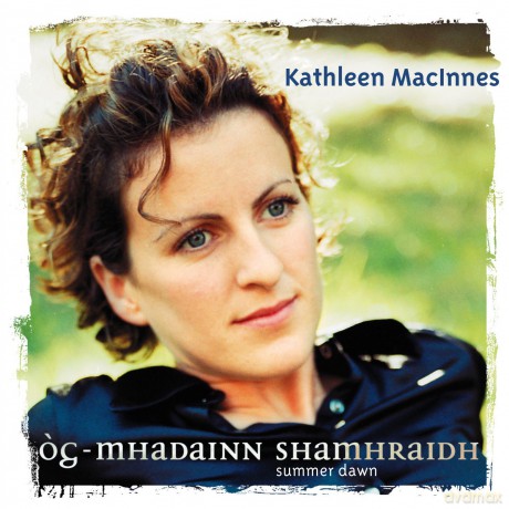 Kathleen Macinnes: Og-Mhadainn Shamhraidh [CD]