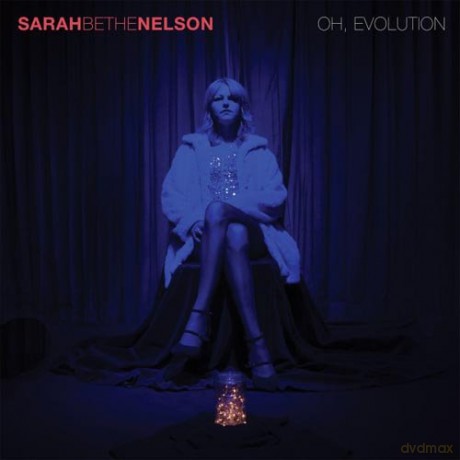Sarah Bethe Nelson: Oh Evolution [CD]