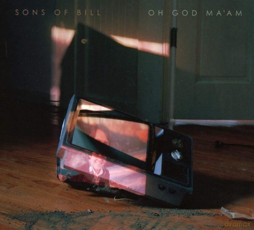 Sons Of Bill: Oh God MaAm [CD]