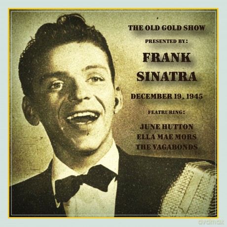 Frank Sinatra: Old Gold Show: December 19. 1945 [CD]