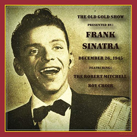 Frank Sinatra: Old Gold Show: December 26. 1945 [CD]