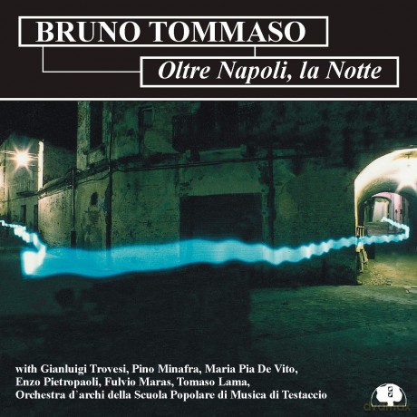 Bruno Tommaso: Oltre Napoli La Notte [CD]