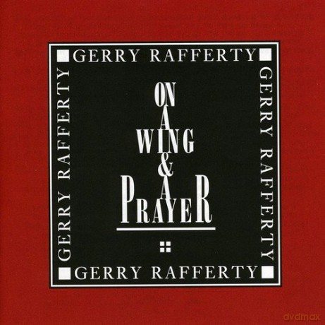 Gerry Rafferty: On A Wing And A Prayer [CD]