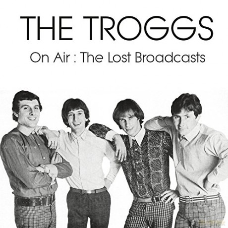 Troggs: On Air: The Lost Broadcasts [CD]
