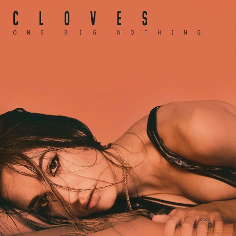 Cloves: One Big Nothing [CD]