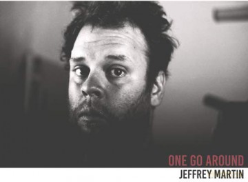 Jeffrey Martin: One Go Around [CD]