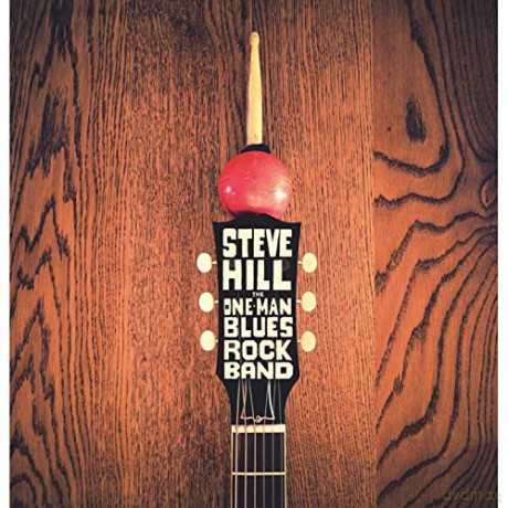 Steve Hill: One Man Blues Rock Band [CD]