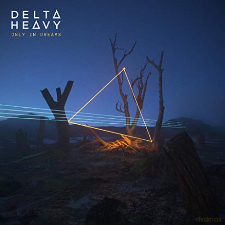 Delta Heavy: Only In Dreams [CD]