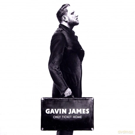 Gavin James: Only Ticket Home [CD]