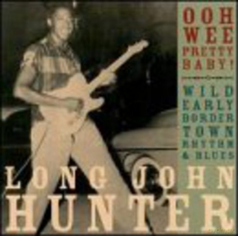 Long John Hunter: Ooh Wee Pretty Baby [Winyl]