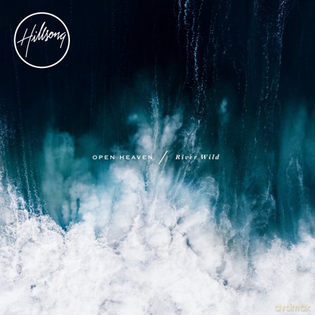 Hillsong Worship: Open Heaven/River Wild [2CD]