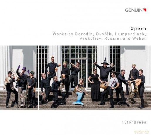 10forbrass: Opera: Works By Borodin. Dvorak. Humperdinck. Prokofiev... [CD]