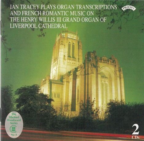 Ian Tracey: Organ Transcriptions And French Romantic Music From Liverpool Cathedral [CD]